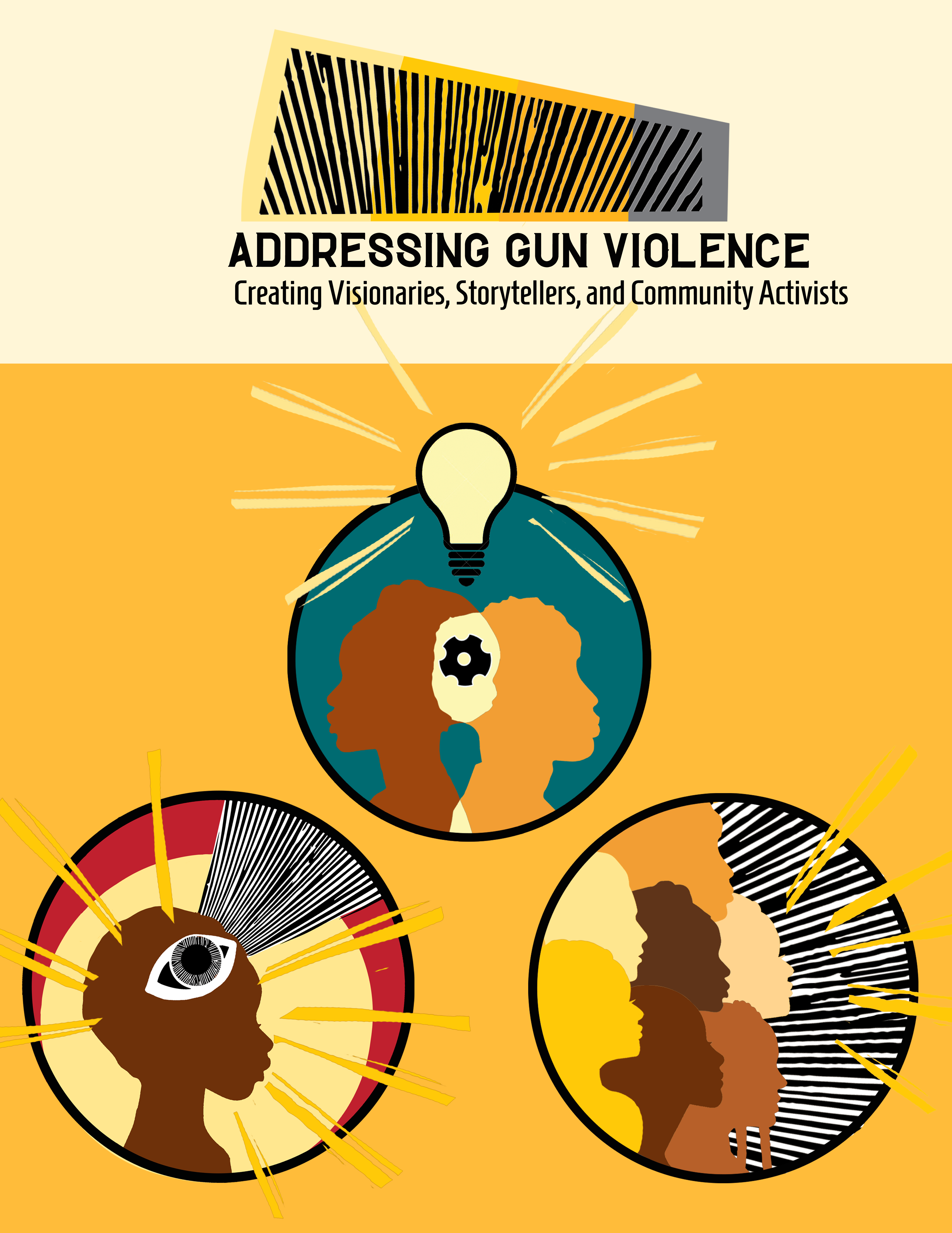 Addressing Gun Violence: Creating Visionaries, Storytellers and Community Activists